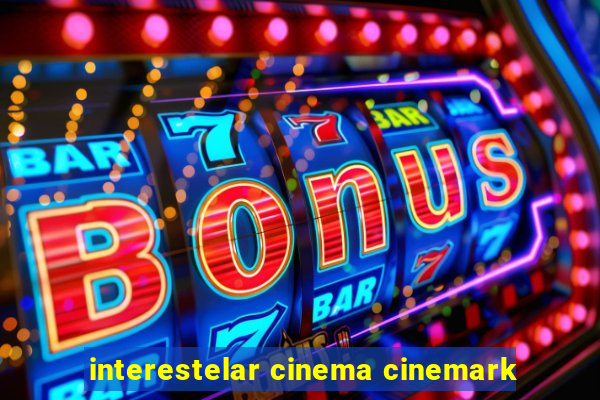 interestelar cinema cinemark